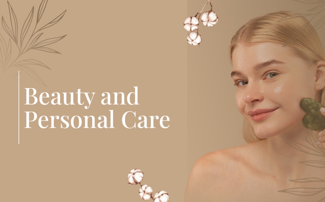 Beauty and Personal Care