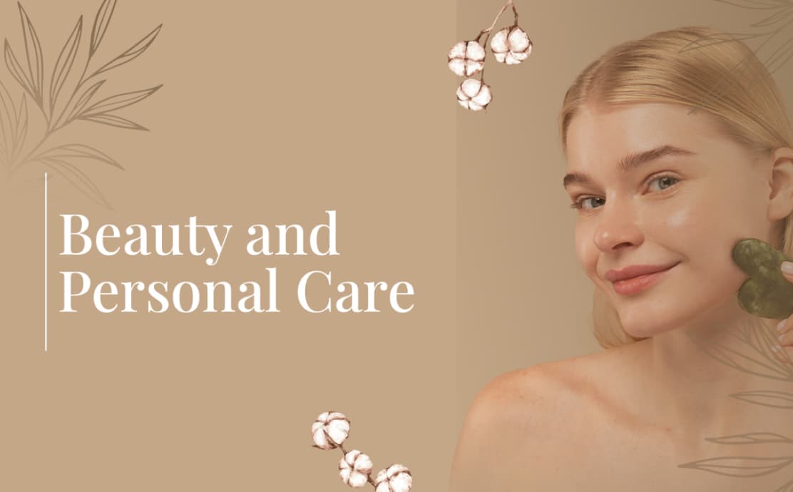 Beauty and Personal Care