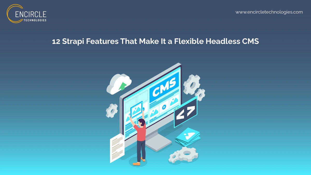 12 Strapi Features That Make It a Flexible Headless CMS