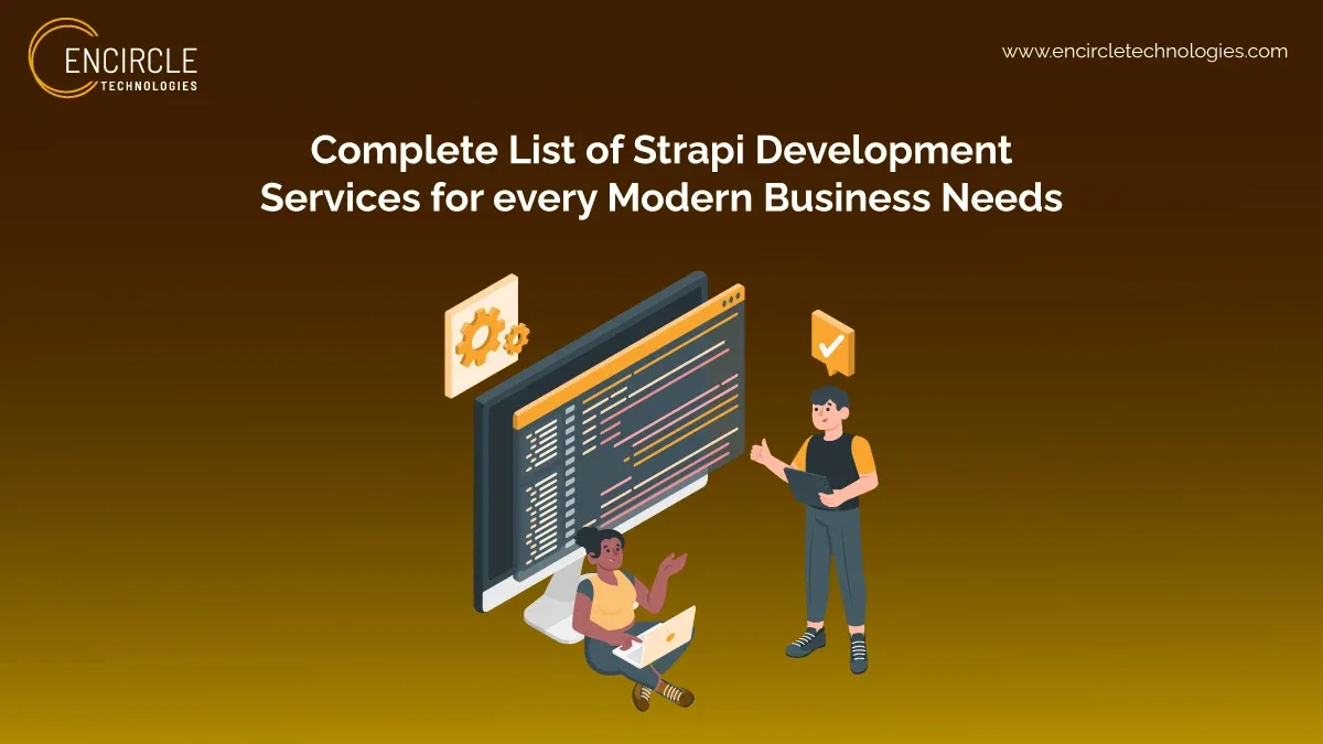 Complete List of Strapi Development Services for Every Modern Business Needs